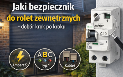 Jaki bezpiecznik do rolet zewnętrznych – dobór krok po kroku