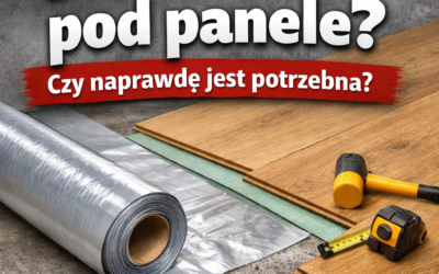 Jaka folia pod panele – czy naprawdę jest potrzebna?