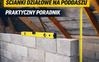 Jak wysoko murować ścianki działowe na poddaszu – praktyczny poradnik