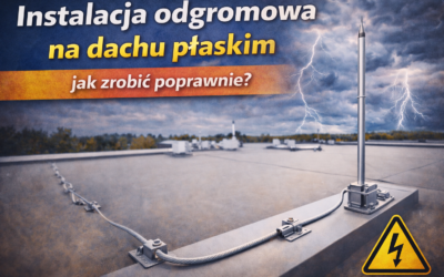 Instalacja odgromowa na dachu płaskim – jak zrobić poprawnie?